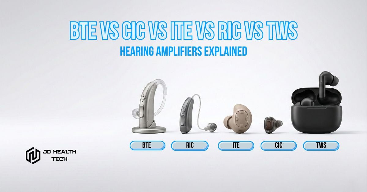 BTE vs CIC vs ITE vs RIC vs TWS Hearing Amplifiers (UK) – jdhealthtech