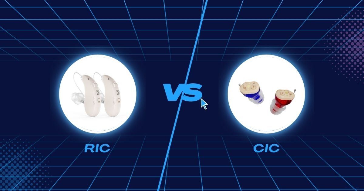RIC vs CIC Hearing Aids: Which Style Should You Choose?